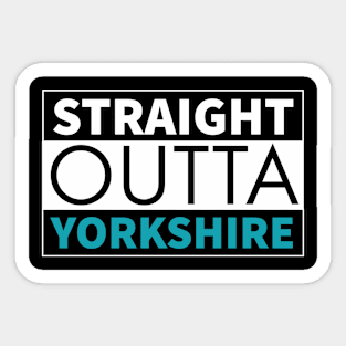 Straight outta Yorkshire Sticker